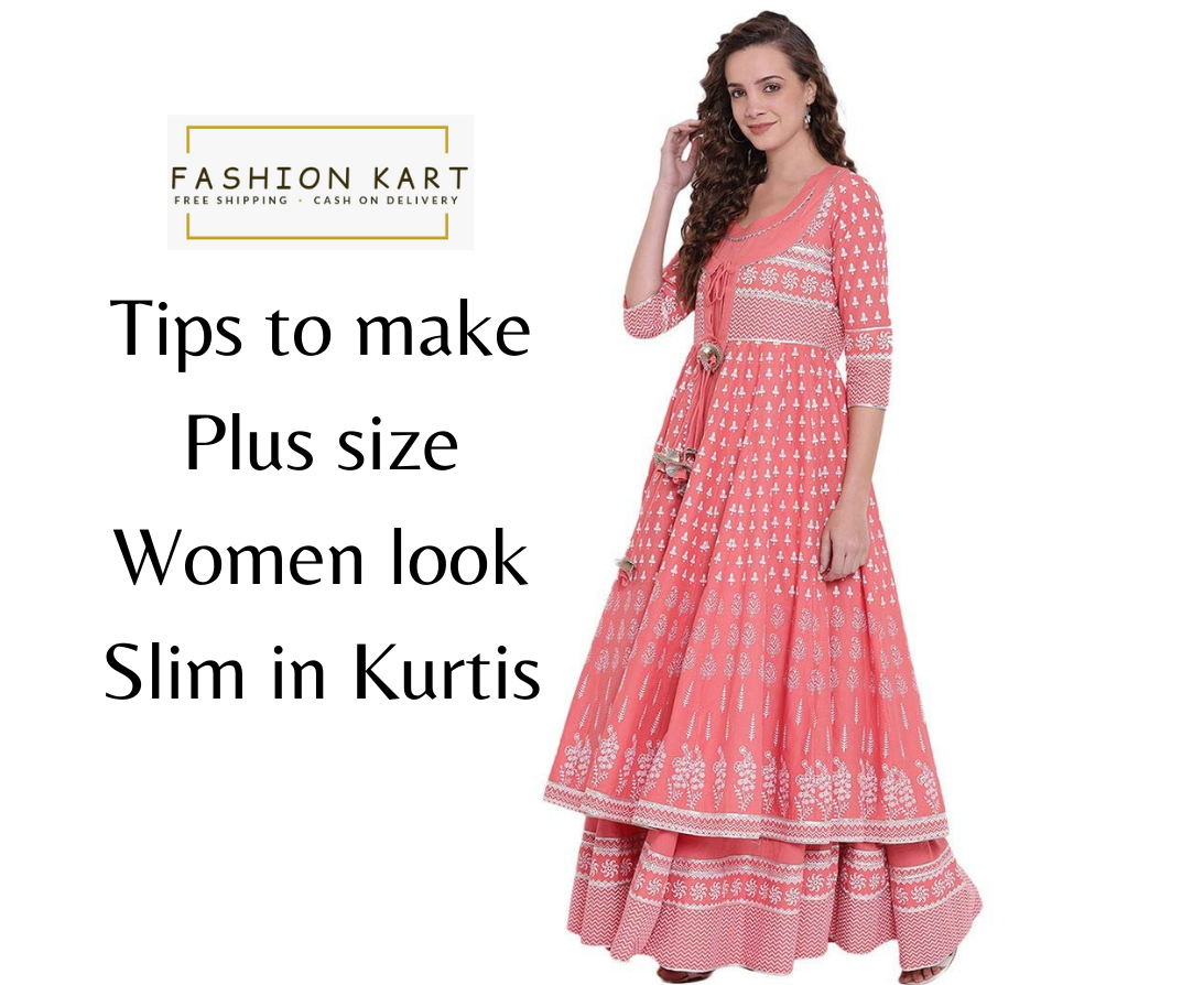 Tips to Make Plus Size Women Look Slim in a Kurti FashionKart